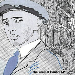 The Ezekiel Hanani LP