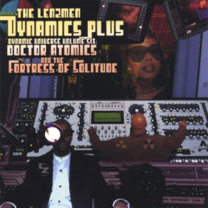 Doctor Atomics and the Fortress of Solitude