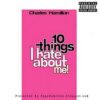10 things i hate about me